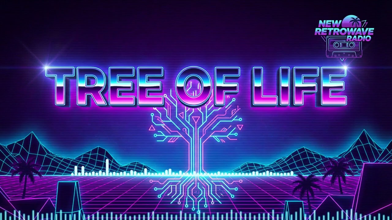 Tree of Life | Radio Retrowave #Synthwave #Retrowave