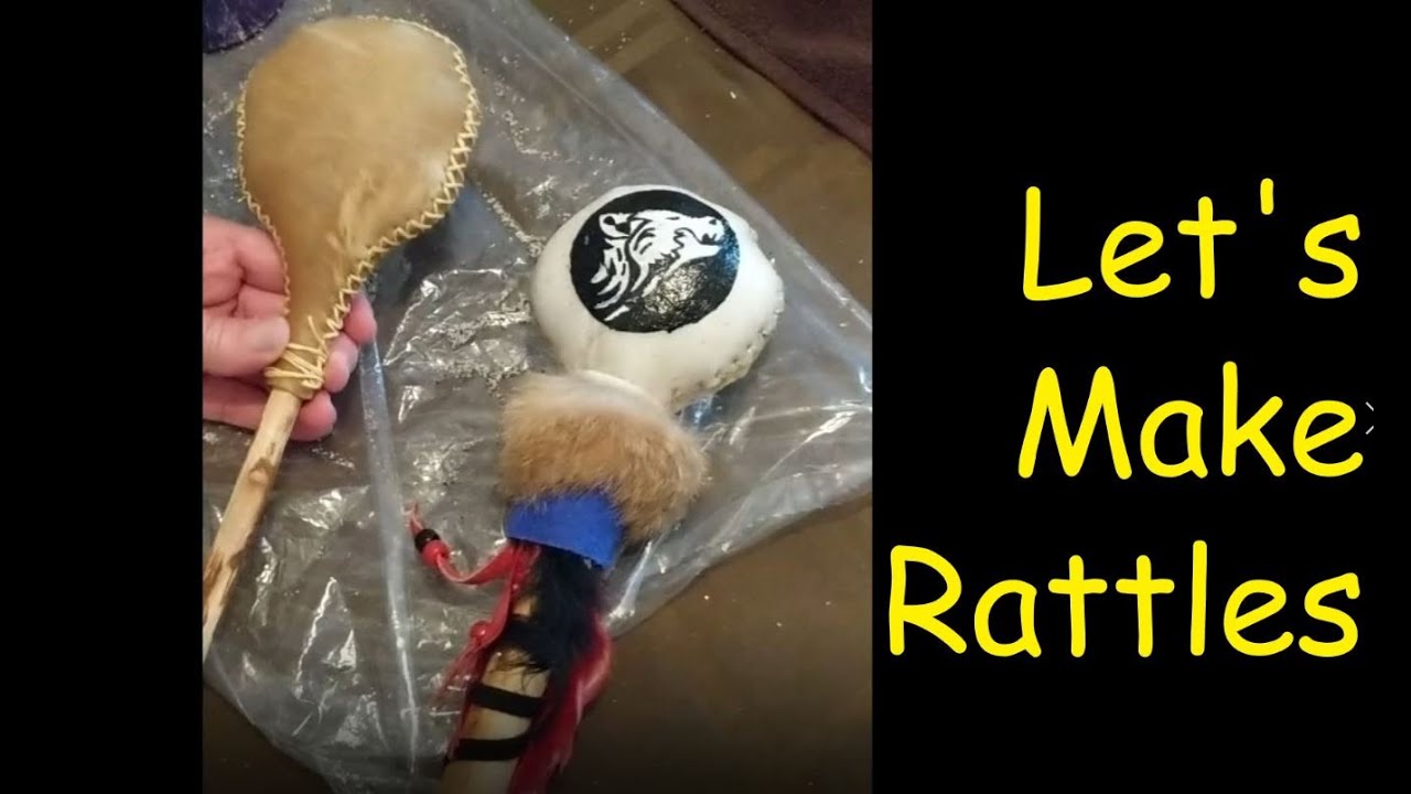 How to make an Indigenous Rattle