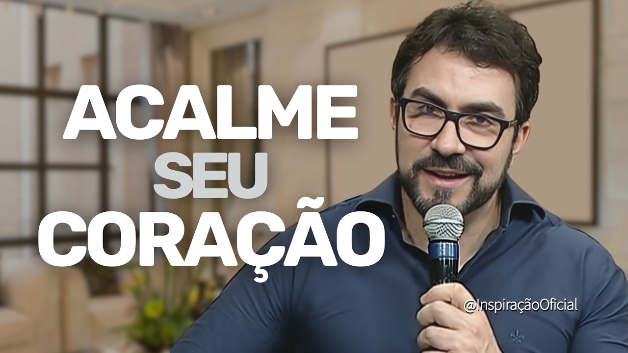 Se o SEU CORAÇÃO Estiver EM PAZ, o RESTO TANTO FAZ → Padre Fábio de Melo
