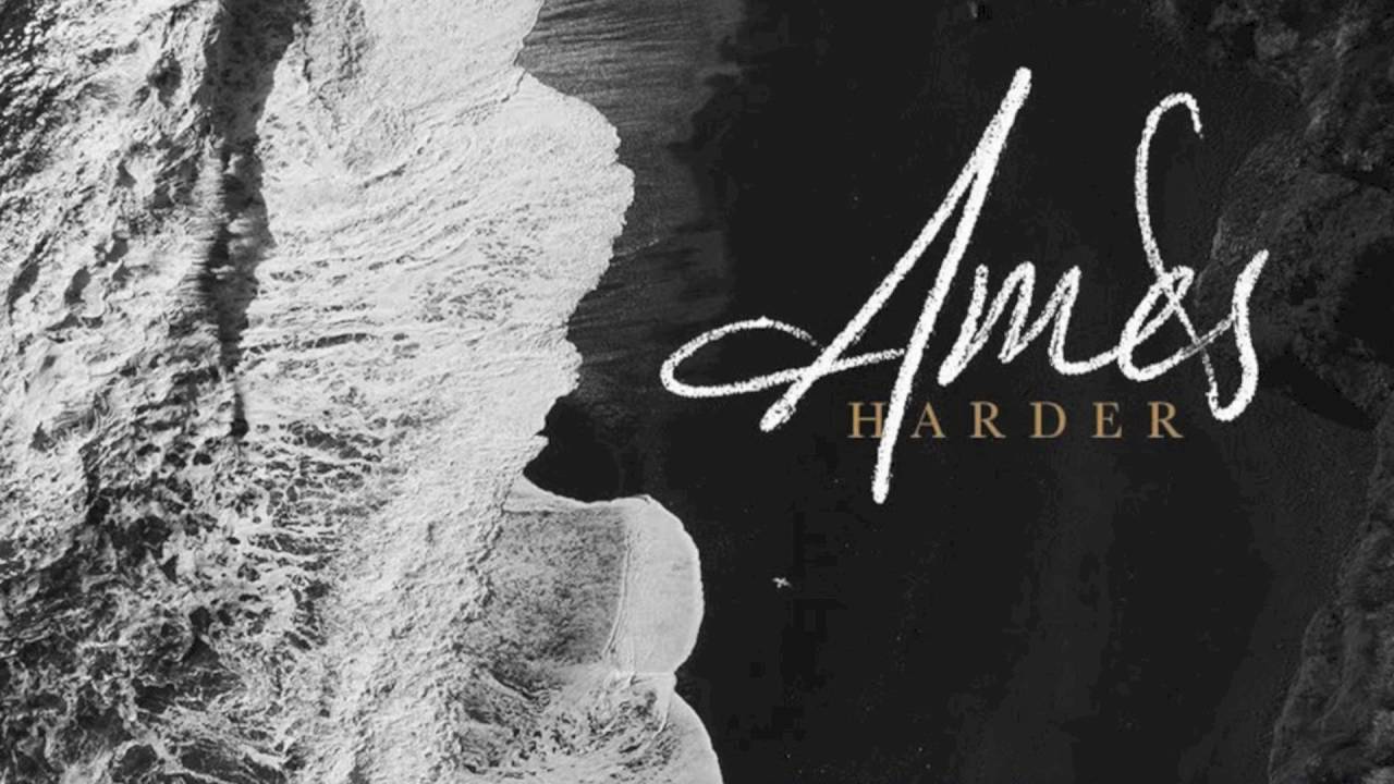 AMES - Harder (Audio)