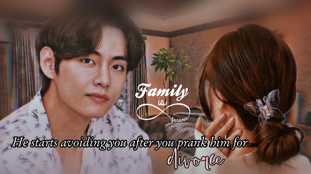 Taehyung [FF] He starts avoiding you after you prank him for divorce