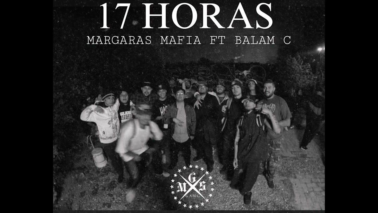 17 HORAS-MARGARAS MAFIA FT BALAM C (BEAT X MXRKER)