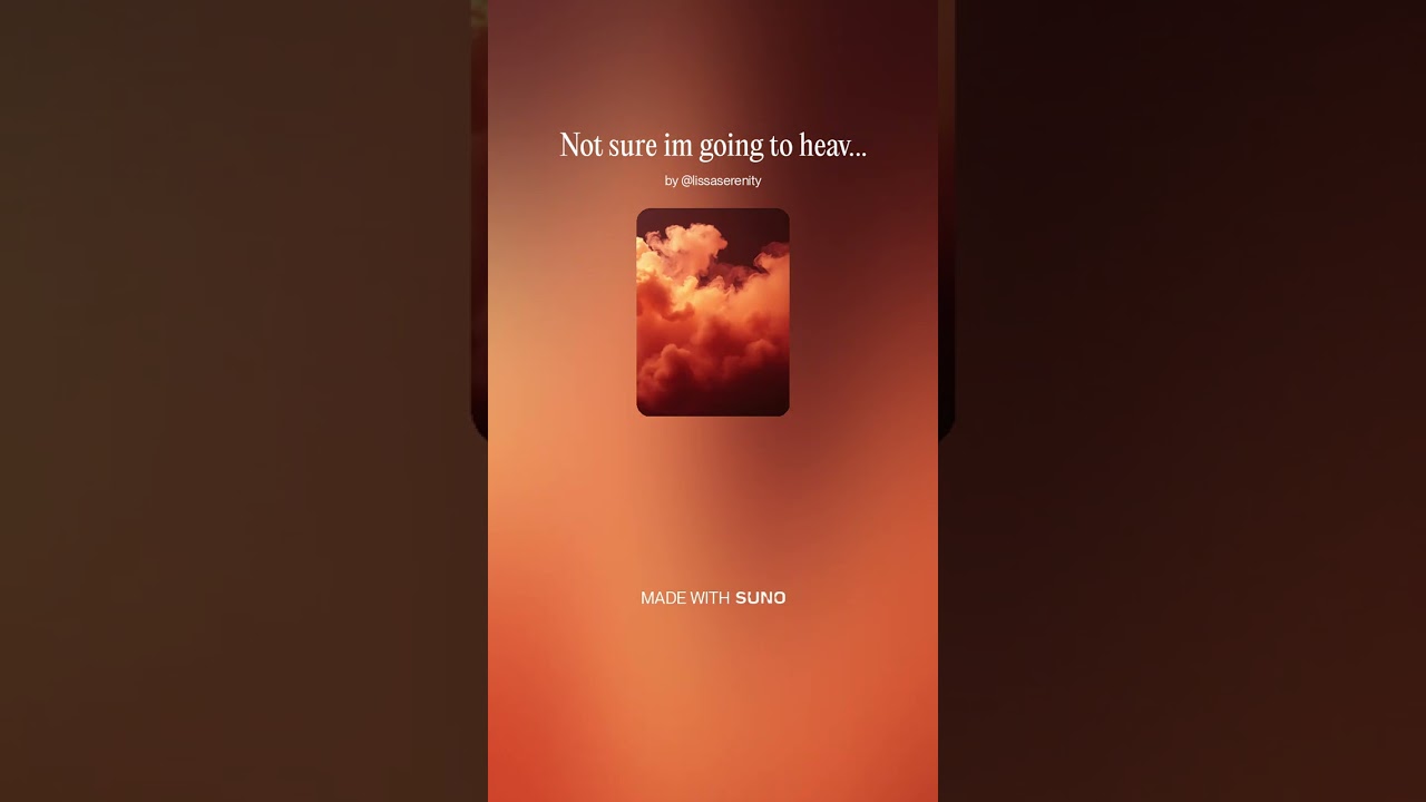Not sure im going to heaven