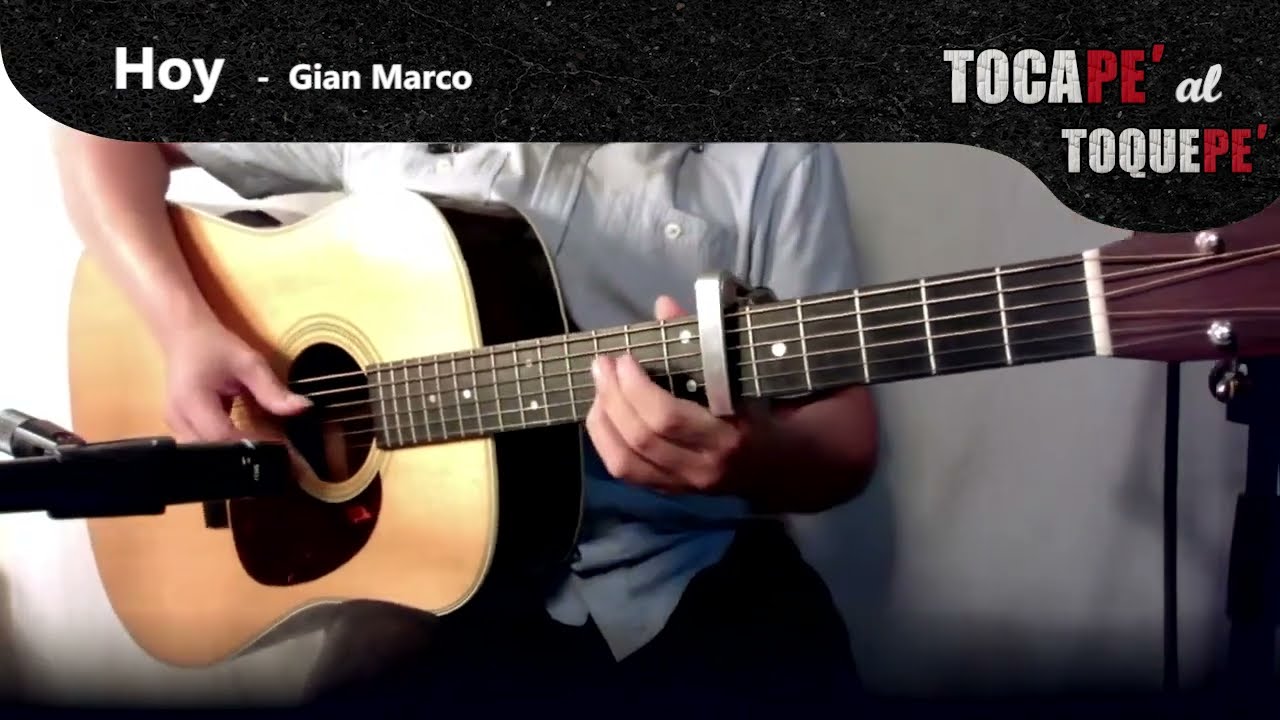 HOY 🌄 - Gian Marco / GUITARRA Cover / TocaPe al ToquePe