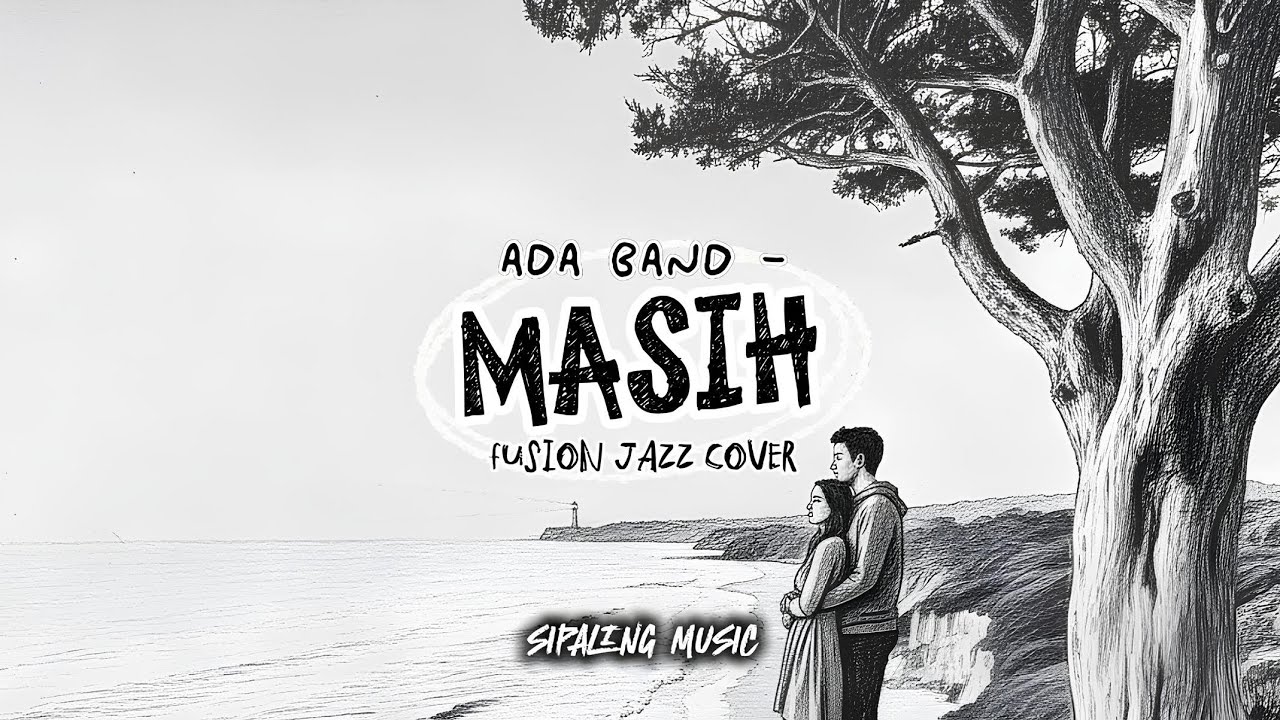 ADA BAND - MASIH (Sipaling Music) Fusion Jazz Cover. #adaband #masih 