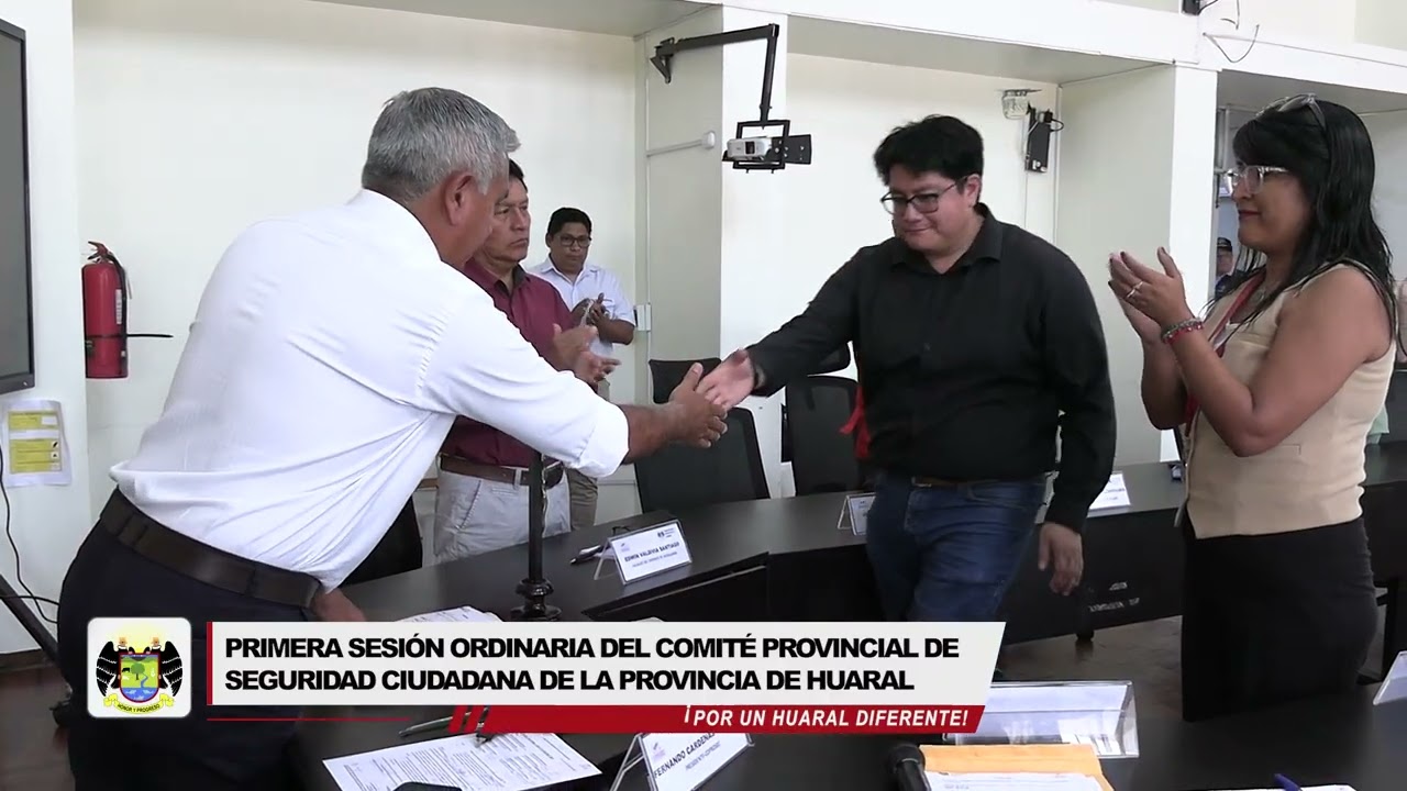 PRIMERA SESIÓN ORDINARIA DEL COMITÉ PROVINCIAL DE SEGURIDAD CIUDADANA DE LA PROVINCIA DE HUARAL