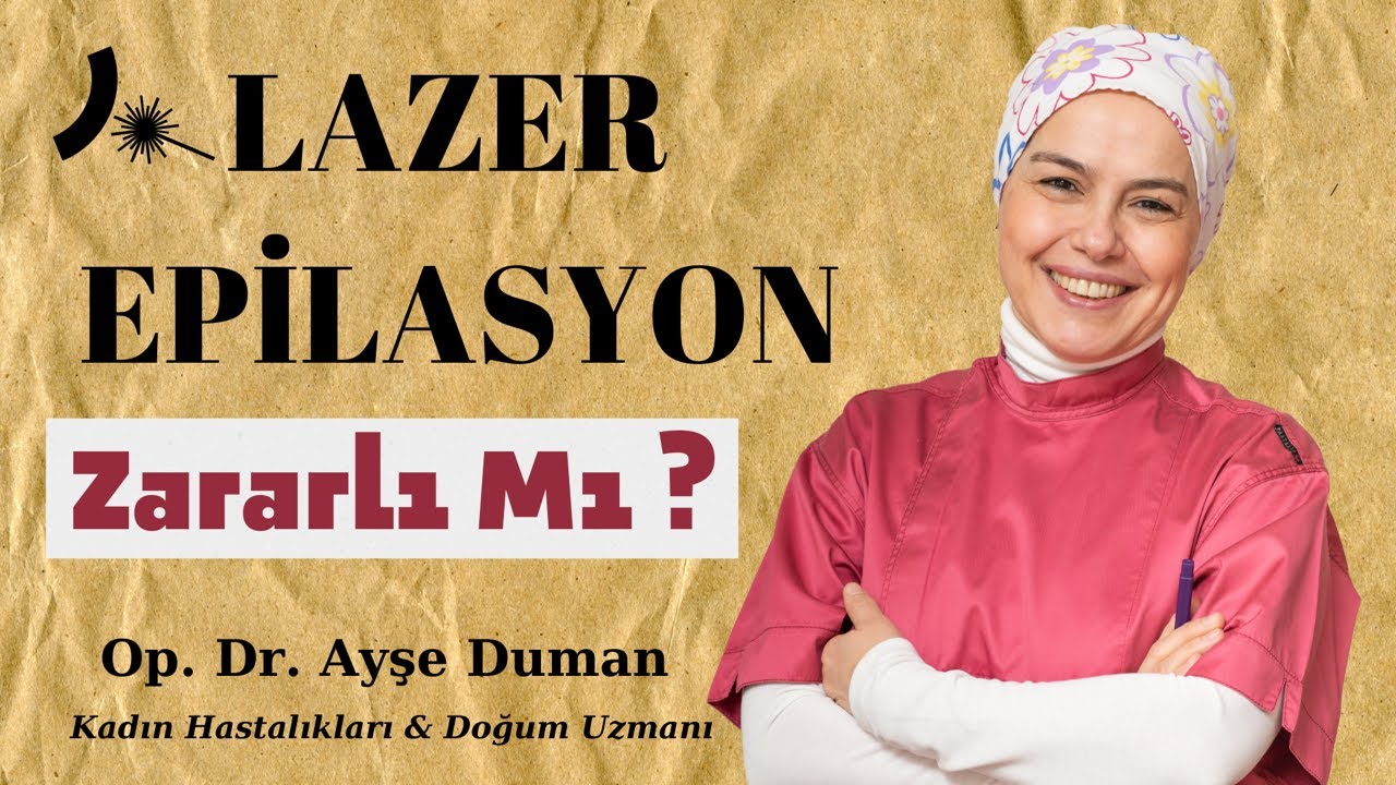 Lazer Epilasyon Zararlı Mı ?