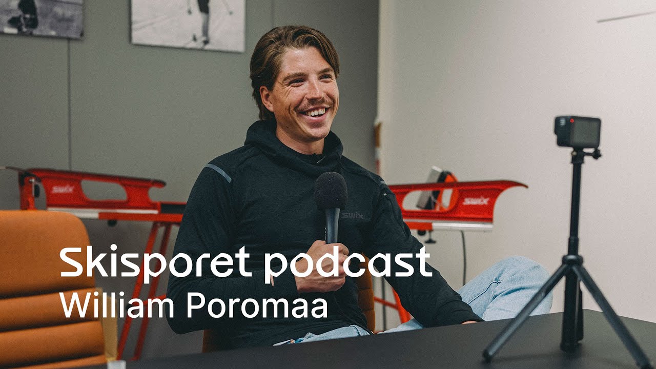Skisporet podcast: William Poromaa om gaming med Klæbo, trening og stjernelivet etter VM