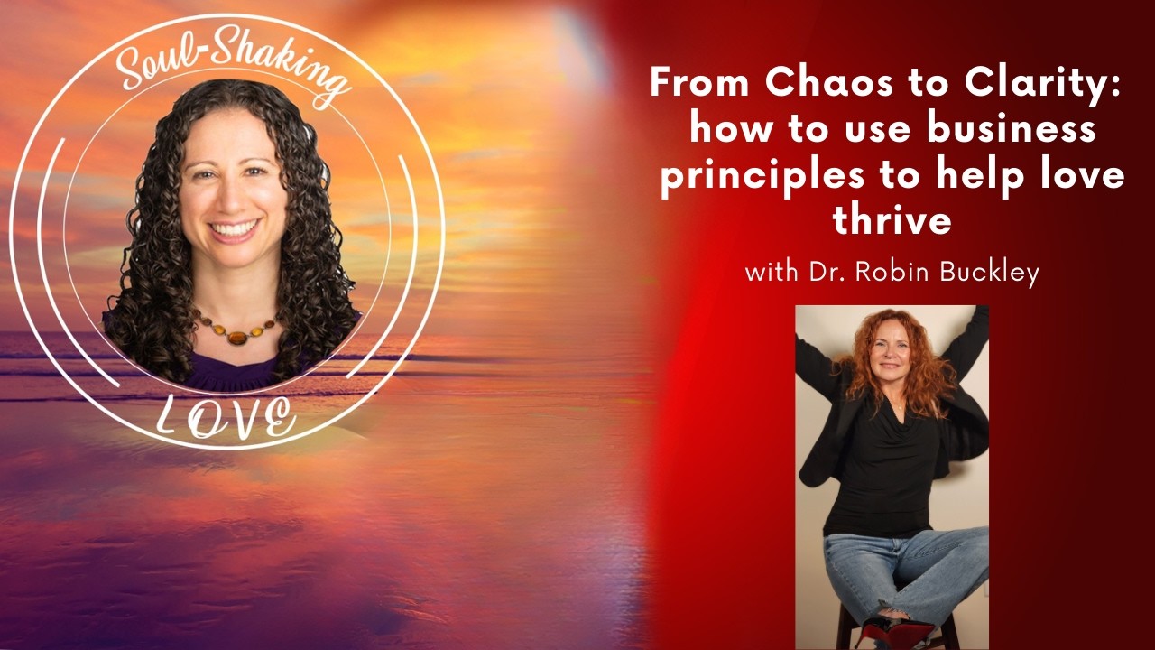 From Chaos to Clarity: how to use business principles to help love thrive