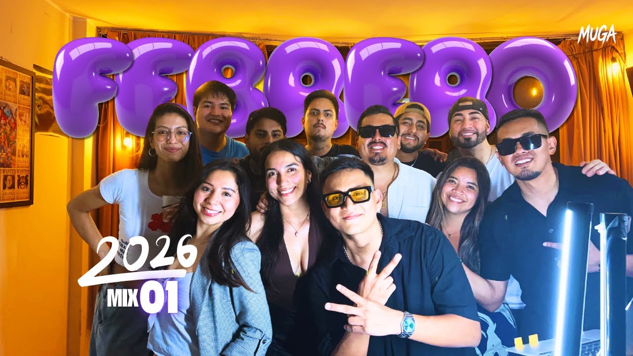 MIX FEBRERO SEMANA 01 MUGA LUCKY STHEFANO SANCHEZ GIL B HARBIE PUYAO MARIO SOTOMAYOR ESCALANTE 2026