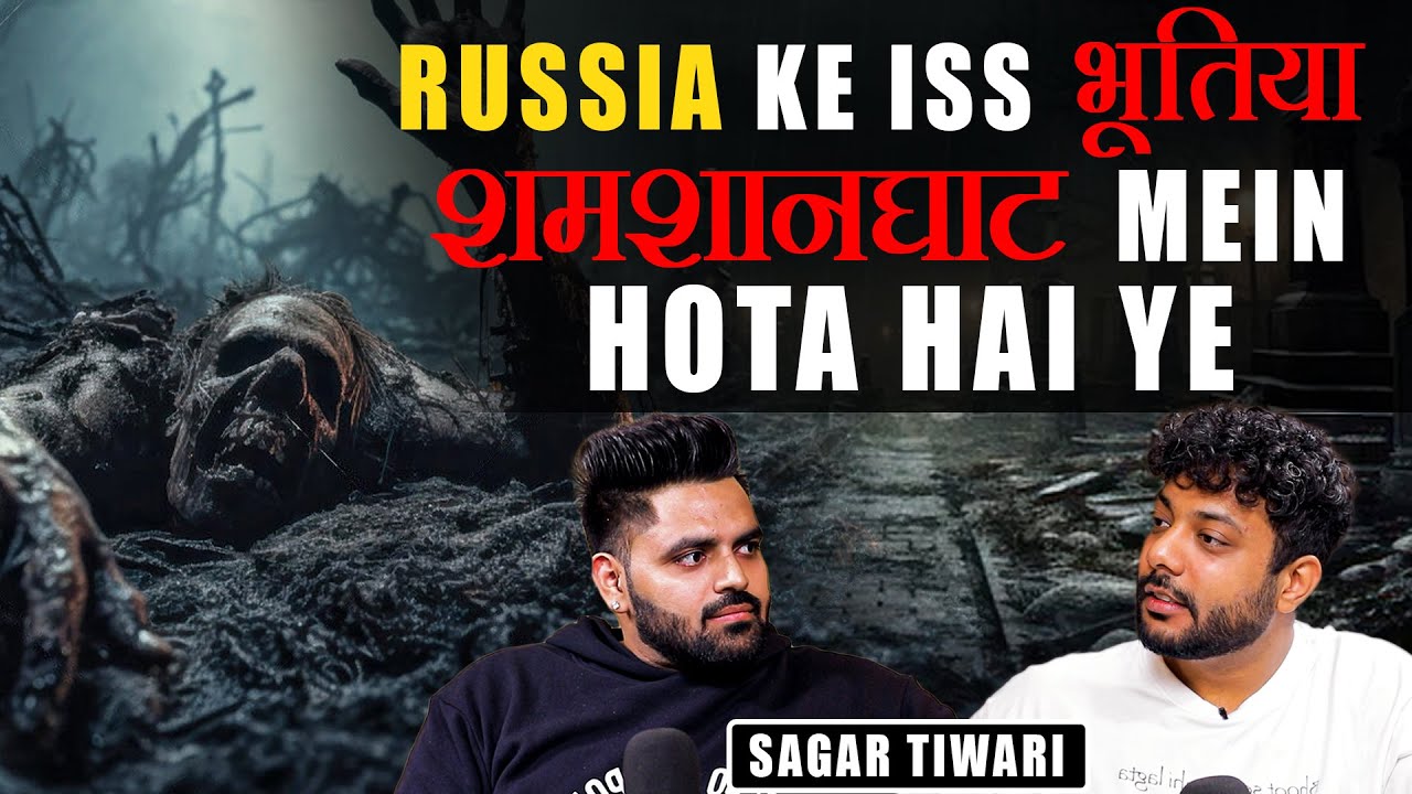 Real Ghost Incidents Of Russia,Haunted School Of Uttar Pradesh, Possession & More Ft. Sagar Tiwari
