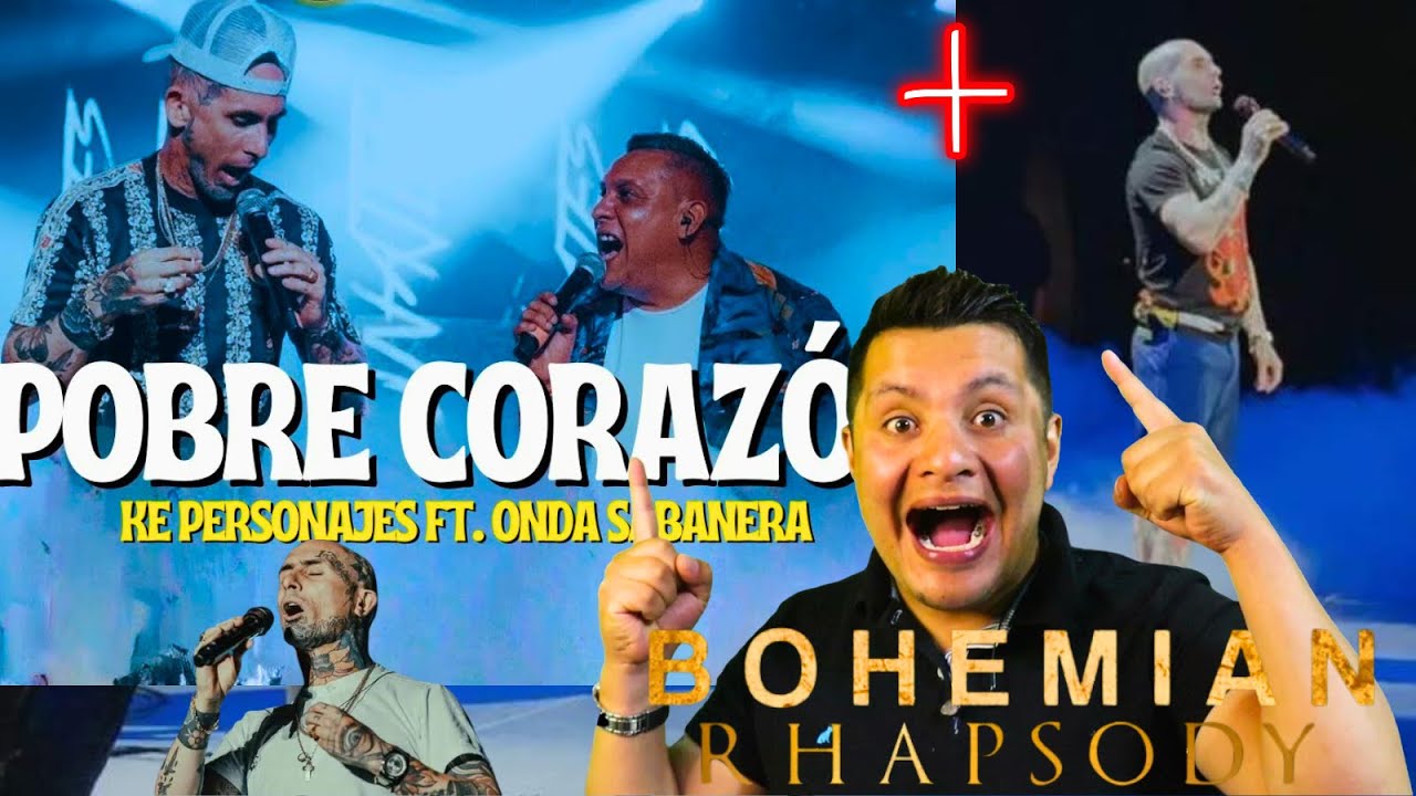 Ke Personajes😲- Bohemian Rhapsody (Homenaje) y Pobre Corazón❤️ Ft Onda Sabanera