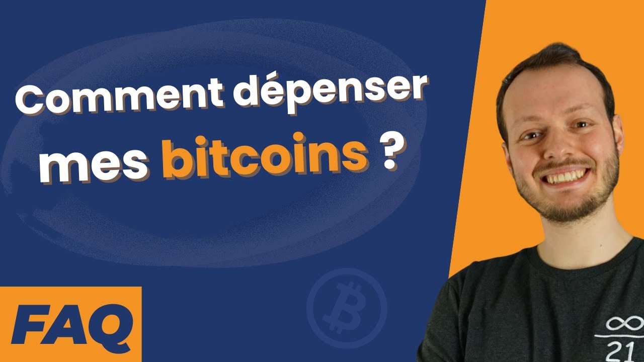 Comment d&eacute;penser mes bitcoins ? [FAQ]