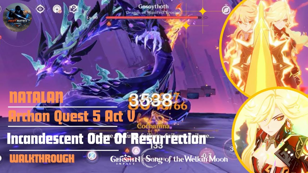 Archon Quest Chapter V: Act V  Incandescent Ode of Resurrection Natlan Finale