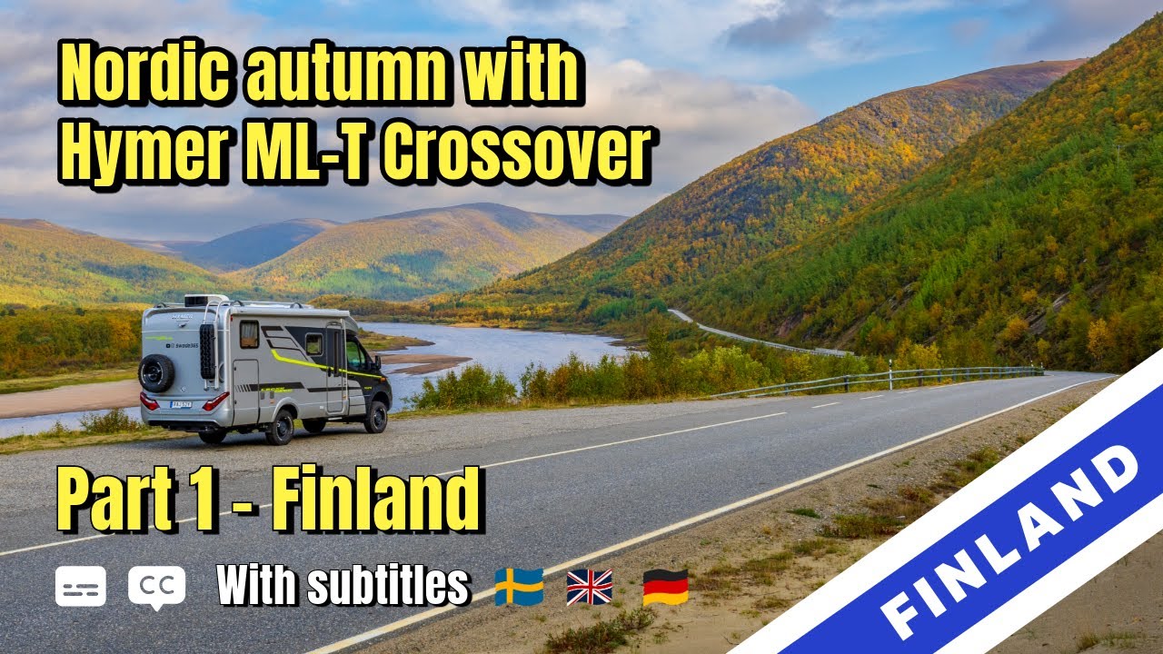 Nordic autumn solo vanlife adventure with Hymer ML-T Crossover Part 1 - Finland. Subtitled 🇸🇪 🇬🇧 🇩🇪