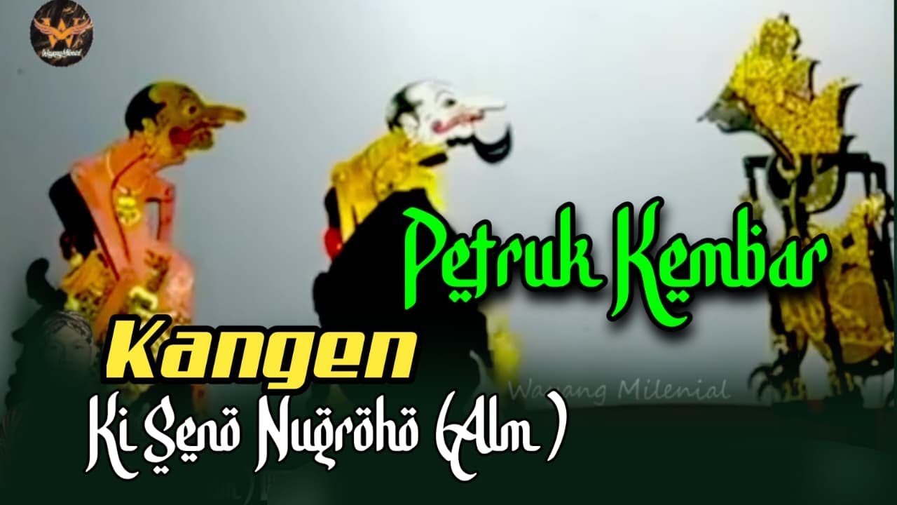 Kangen  KI SENO NUGROHO [Alm] WAYANG KULIT