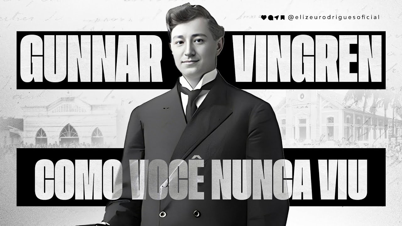 Gunnar Vingren Como Voc&ecirc; Nunca Viu. l Pr. Elizeu Rodrigues