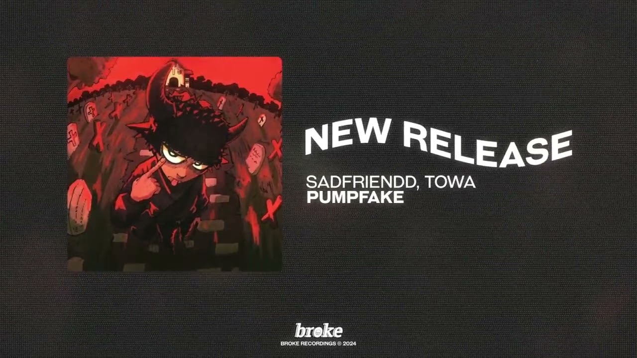 sadfriendd - pumpfake (prod.towa)
