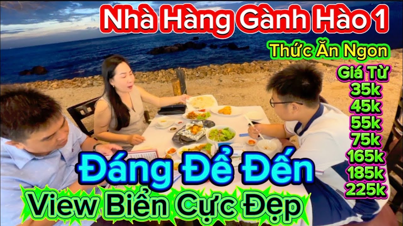 1089 .Nhà Hàng Gành Hào Giá Không Hề Mắc Chỉ Từ 35k Đến 225k View Biển Cực Đẹp Đáng Để Đến