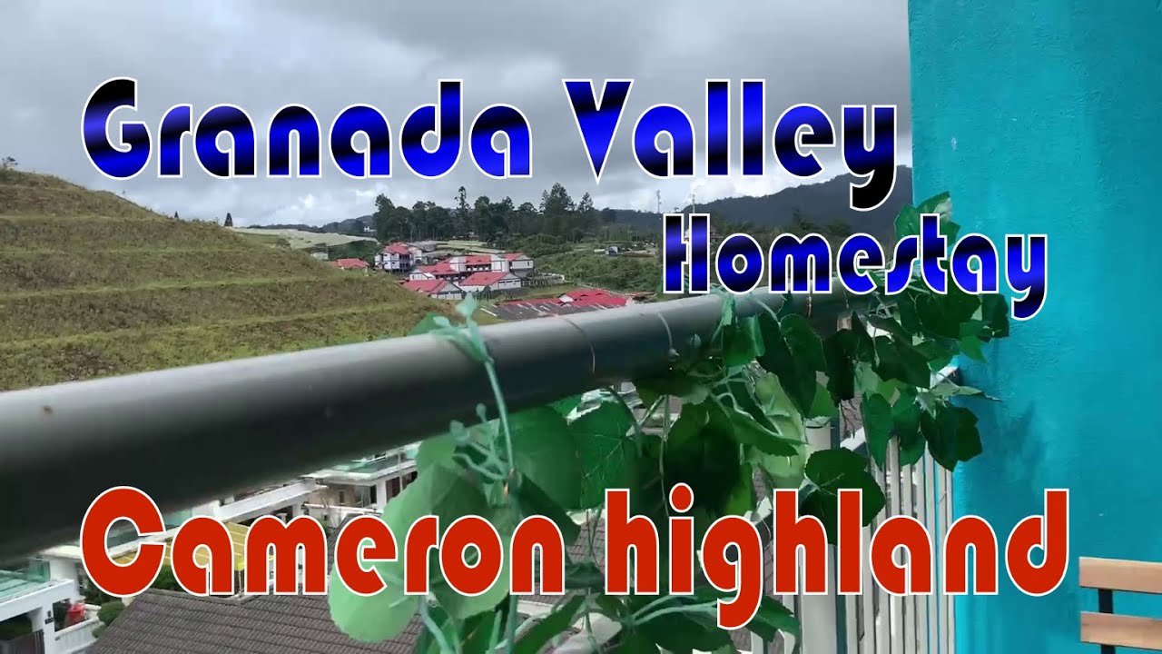 REVIEW HOMESTAY #11: Homestay Granada Valley, Brinchang, Cameron Highland