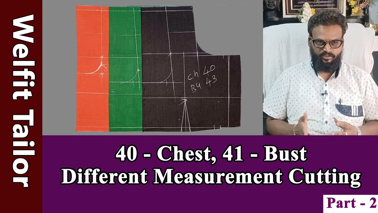 40 - Chest, 41 - Bust Different Measurement Cutting Explained in Tamil | Part - 2 | Welfit Tailor