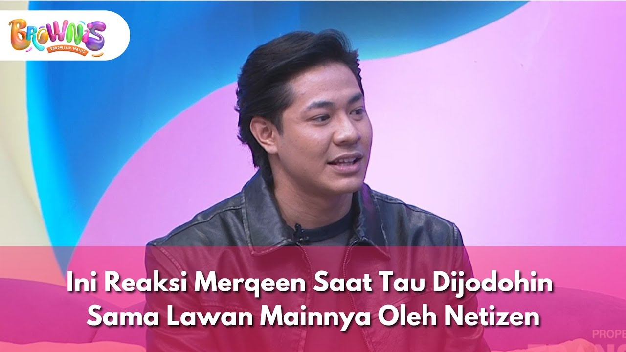 Ini Reaksi Merqeen Saat Tau Dijodohin Sama Lawan Mainnya Oleh Netizen - BROWNIS (20/1/26) P1