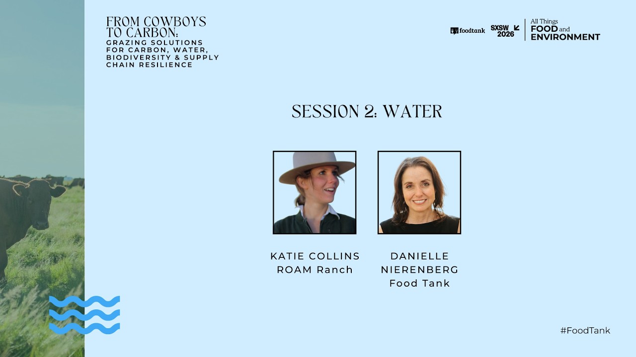 Water and Regenerative Systems | Food Tank at SXSW 2026