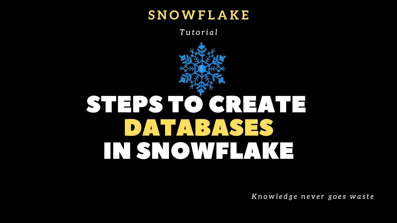 Snowflake Tutorial || How to create a database in snowflake