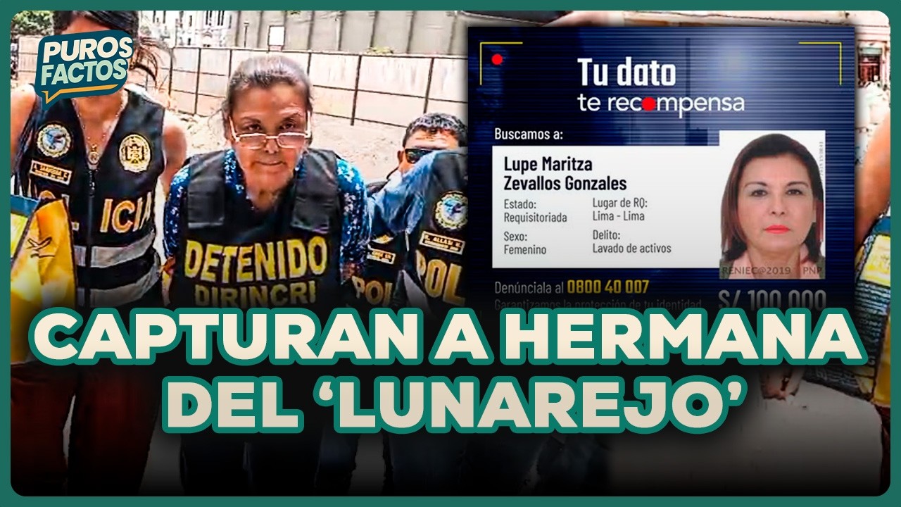 Capturaron en San Borja a Lupe Zevallos, hermana del ‘Lunarejo’ | SEGMENTO #PurosFactos