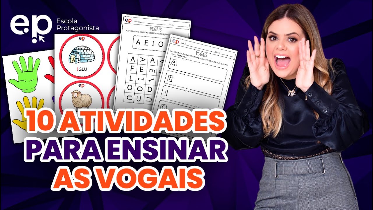 10 atividades para trabalhar as vogais com os alunos