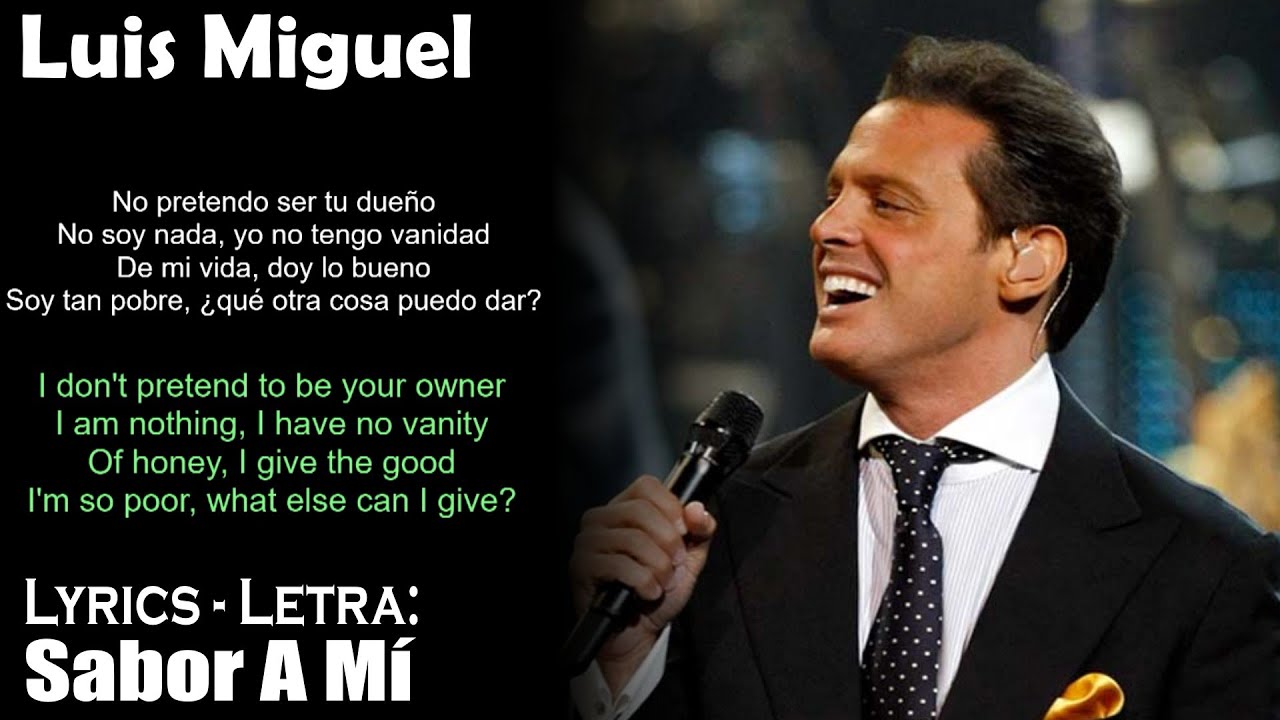 Luis Miguel - Sabor A Mí (Lyrics Spanish-English) (Español-Inglés)