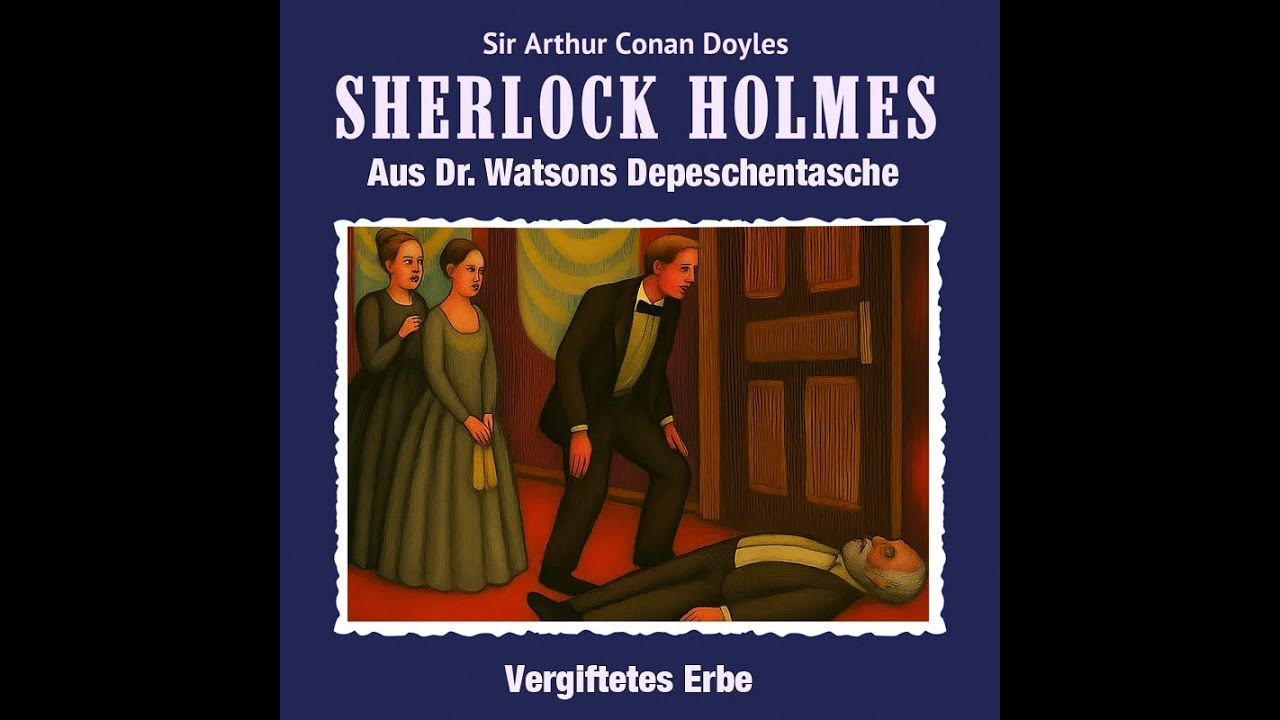 Sherlock Holmes - Vergiftetes Erbe
