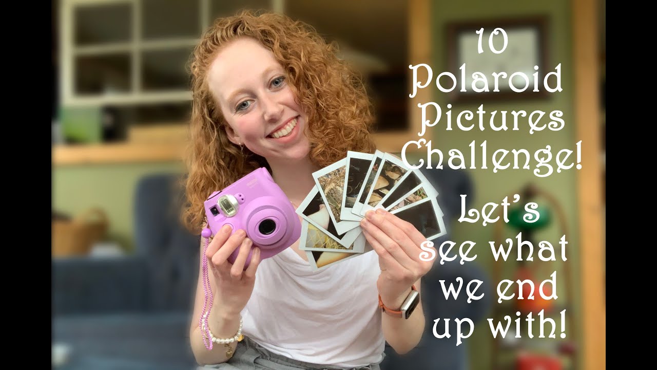 10 Polaroid Pictures Challenge! Let's see what we end up with.