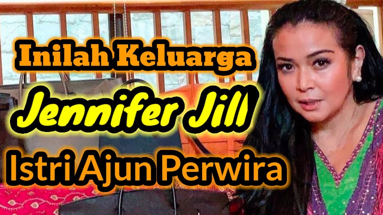 INILAH KELUARGA JENNIFER JILL YANG ASLI