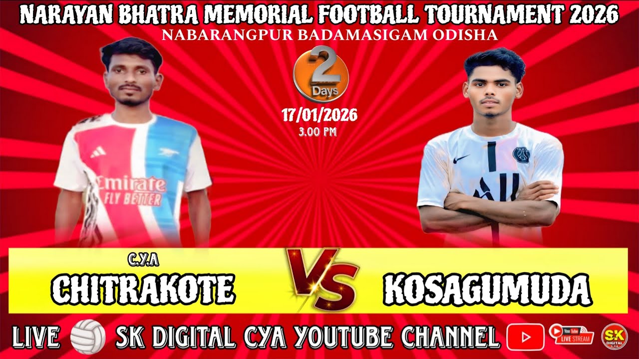 🔴 LIVE 2 🔴 CHITRAKOTE (V S) KOSAGUMUDA 🔴 NABARANGPUR BADAMASIGAM FOOTBALL TOURNAMENT