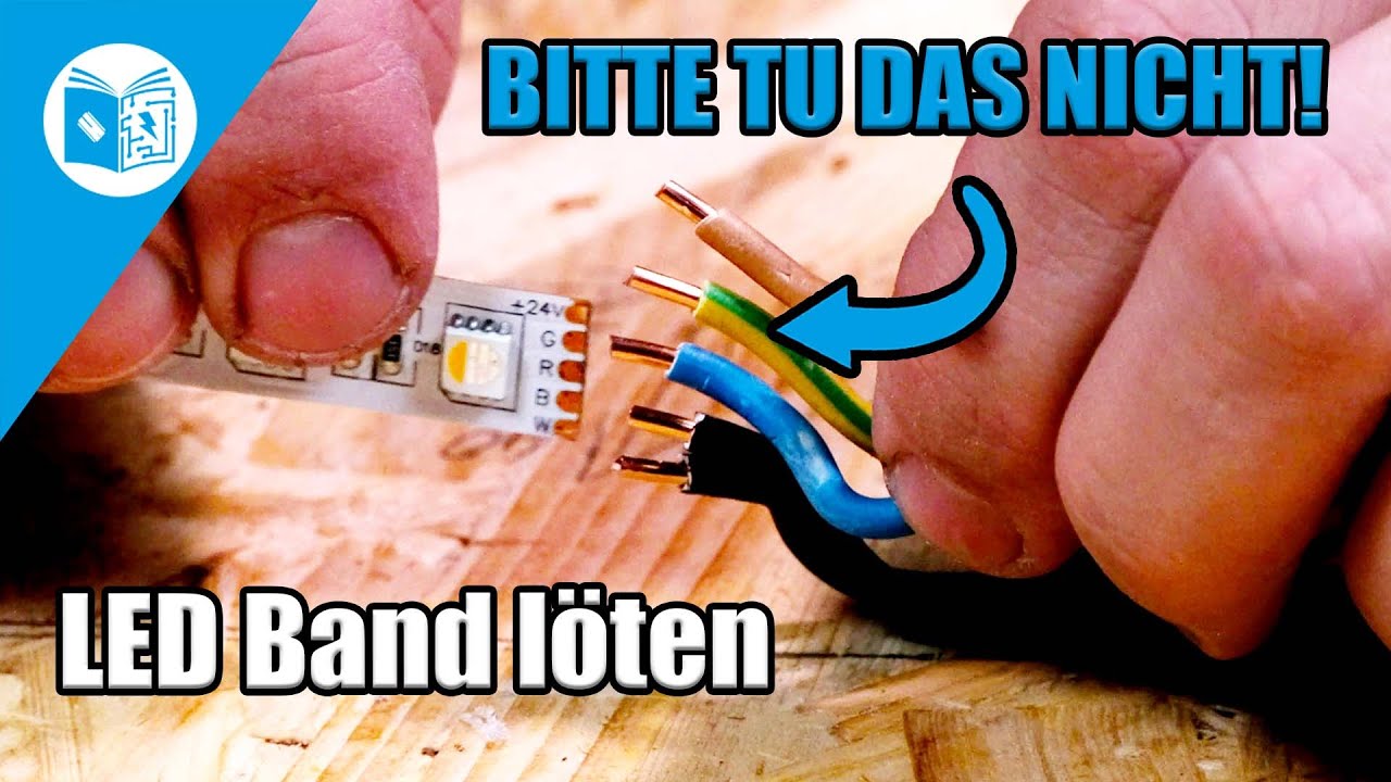 Beachte UNBEDINGT diese Dinge beim LED l&ouml;ten... 😲