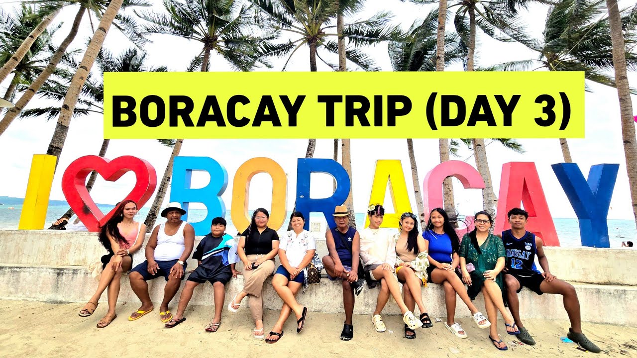 BACCAY FAMILY // BORACAY TRIP DAY 3