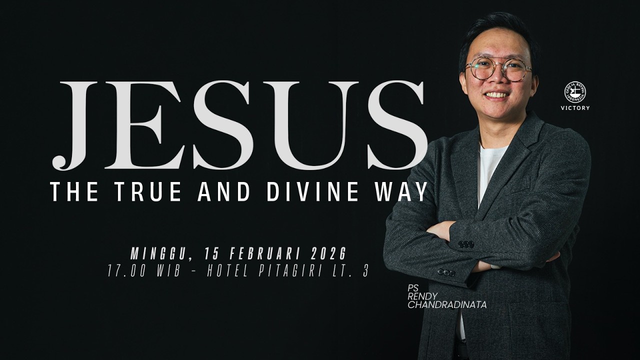 Jesus, The True and Divine Way (Ps. Rendy Chandradinata) | Ibadah V-Family GBI Victory Kebon Jeruk