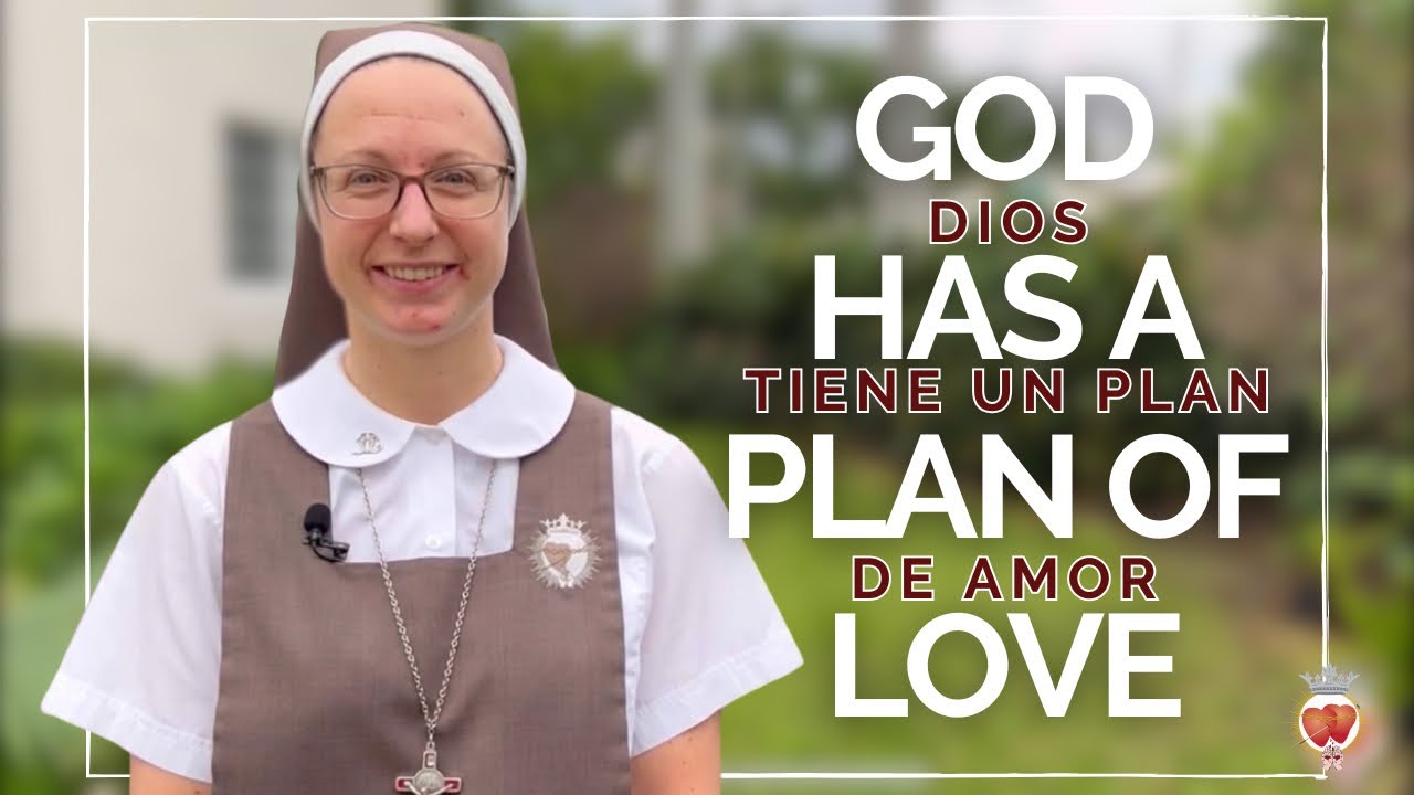 You are loved, you are beautiful, and God has a plan for your life - Sr. Brooke Marie, SCTJM