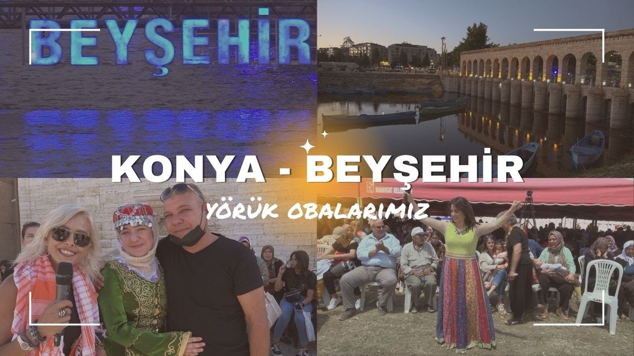 Yörük Obalarımız - Konya Beyşehir