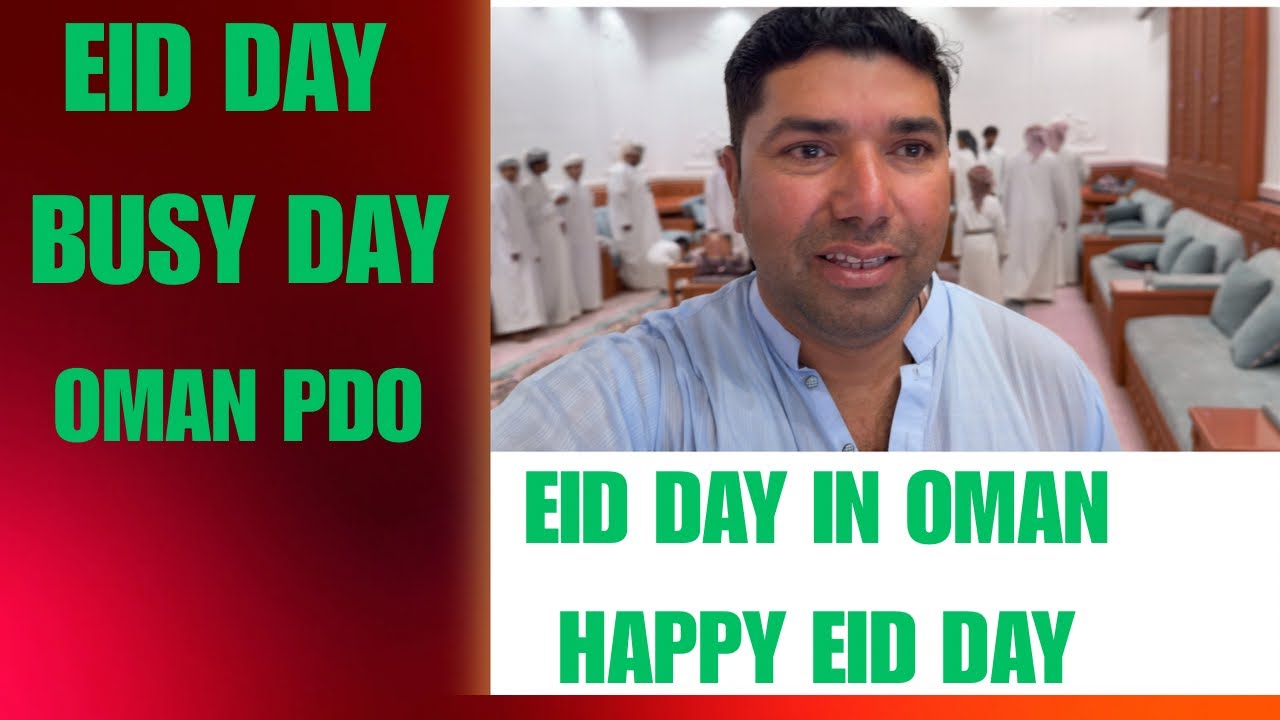 Eid day in Oman,happy Eid Mubarak , day in life ,