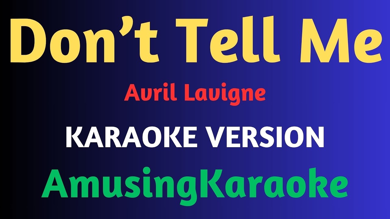 Don't Tell Me KARAOKE / Avril Lavigne