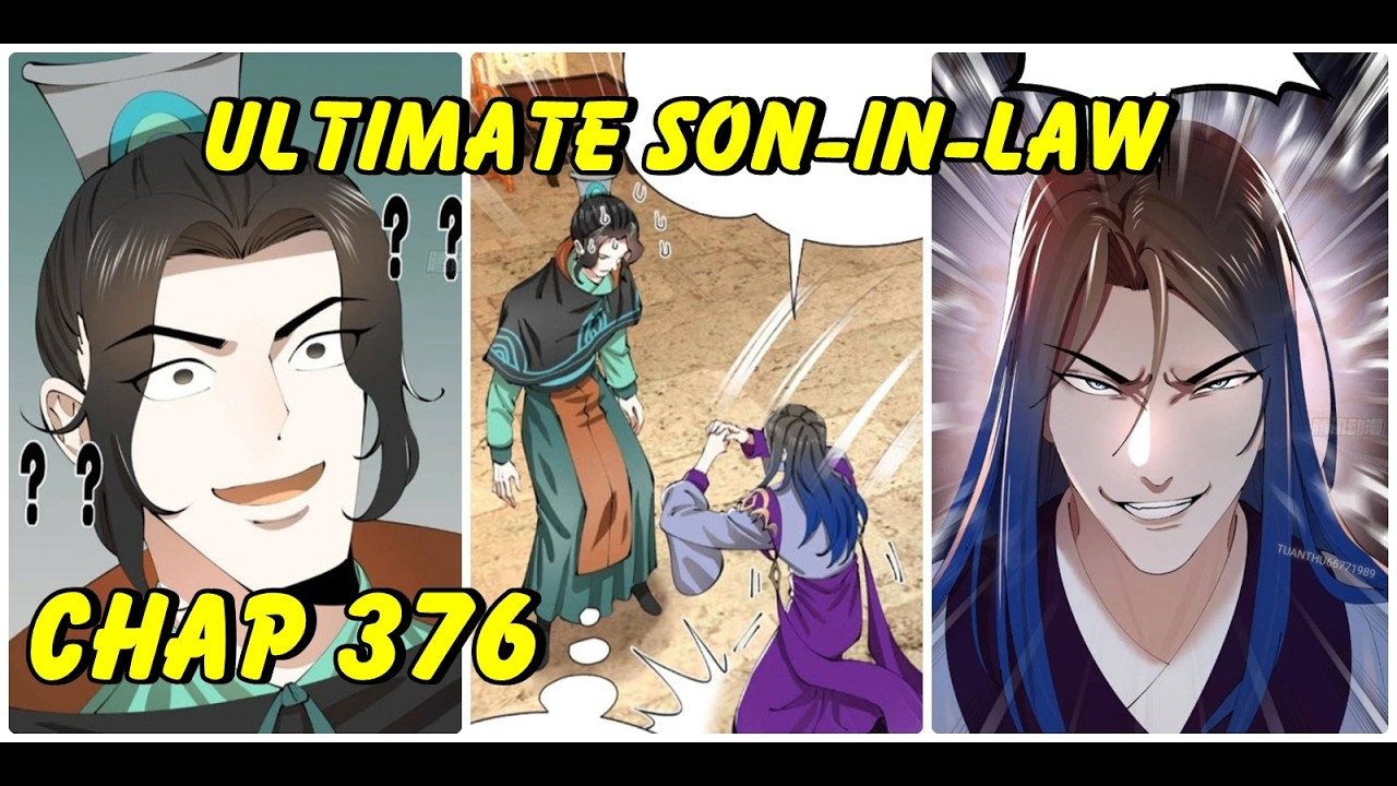 Ultimate Son-in-law Chapter 376|Survive as the Hero's Husband 376|Manhua Comic
