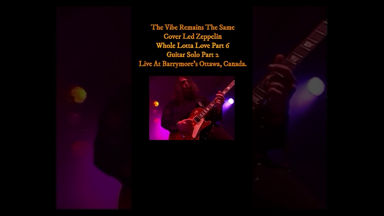 Led Zeppelin - Whole Lotta Love Live Part 6 - Cover - Short - TVRTS - Live At Barrymore's Ottawa.