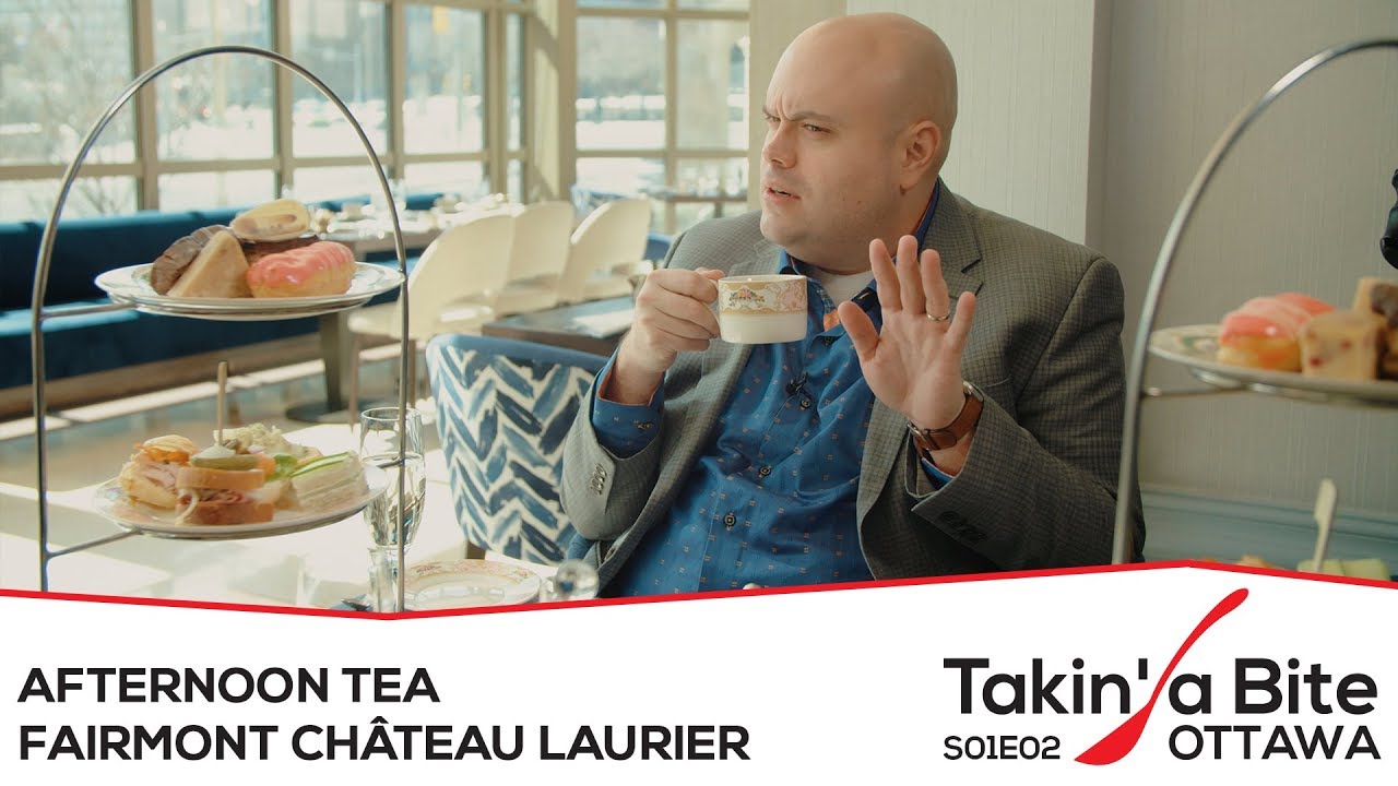 Takin’ a Bite - Ottawa - Fairmont Château Laurier - Afternoon Tea