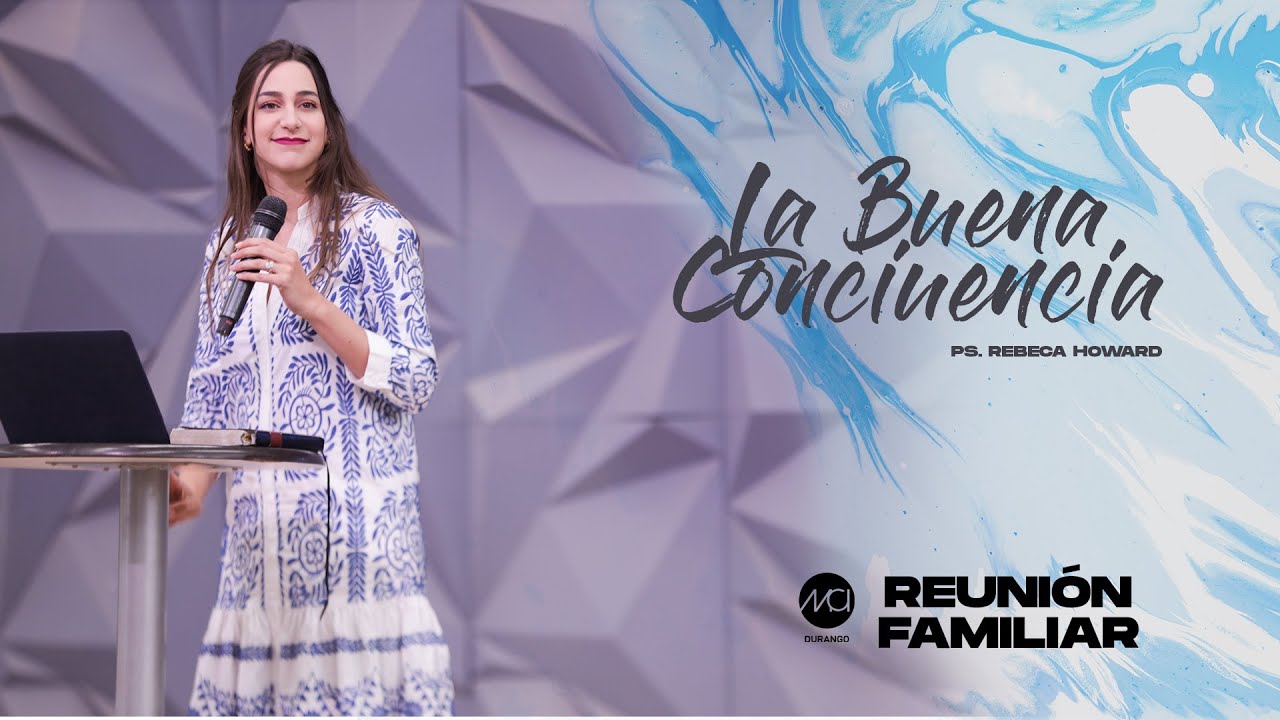 La Buena Conciencia - Ps. Rebeca Guerra