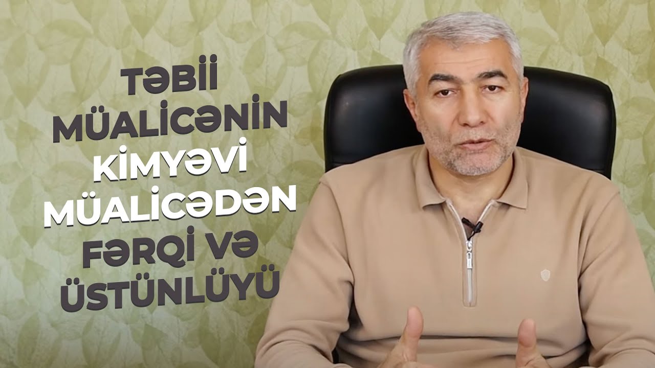 Təbii müalicənin kimyəvi müalicədən fərqi və üstünlüyü | Kimyəvi dərmanlar | Bitkilərlə müalicə