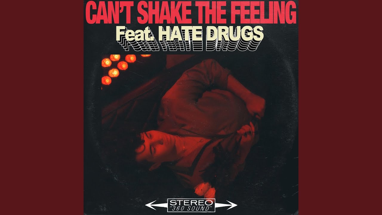 Can't Shake The Feeling