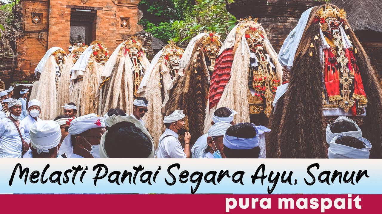 MELASTI di Segara Ayu Sanur | Karya Agung di Pura Maspait