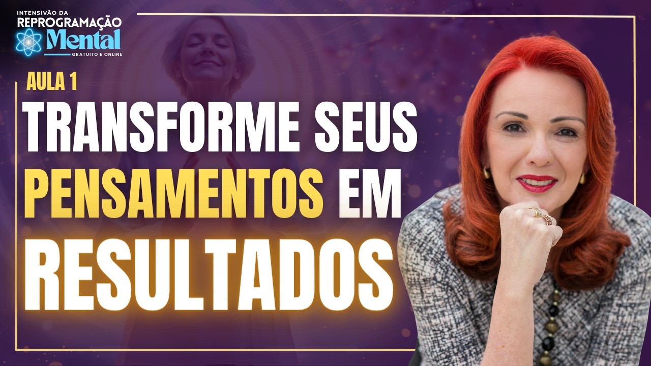 O SEGREDO POR TRÁS DO PODER DAS AFIRMAÇÕES POSITIVAS | AULA 1 | INTENSIVÃO DA REPROGRAMAÇÃO MENTAL